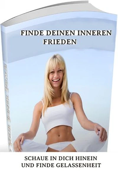 Finde deinen inneren Frieden – Entspanne Dich und lasse Dich Gehen.: Schaue in Dich hinein und finde Gelassenheit. Ebook in deutscher Sprache.