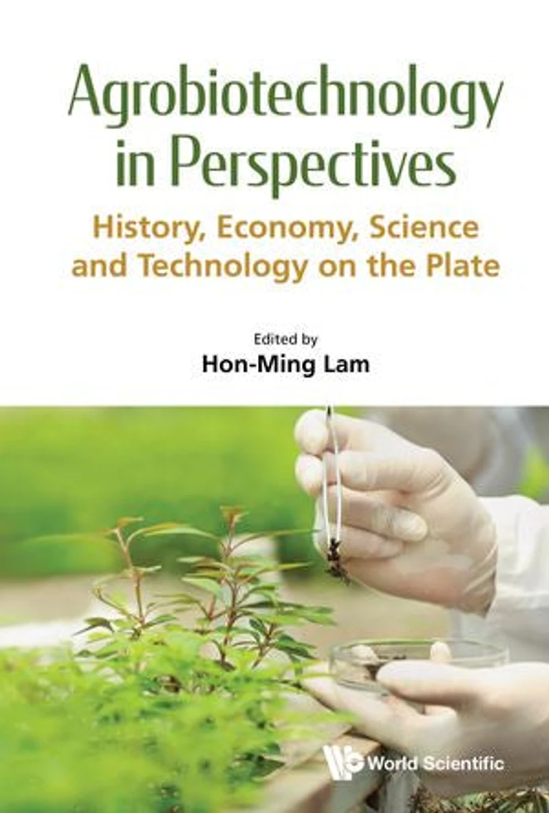 Agrobiotechnology Perspectives: History, Economy, Science And Technology On The Plate