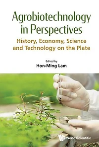 Agrobiotechnology Perspectives: History, Economy, Science And Technology On The Plate