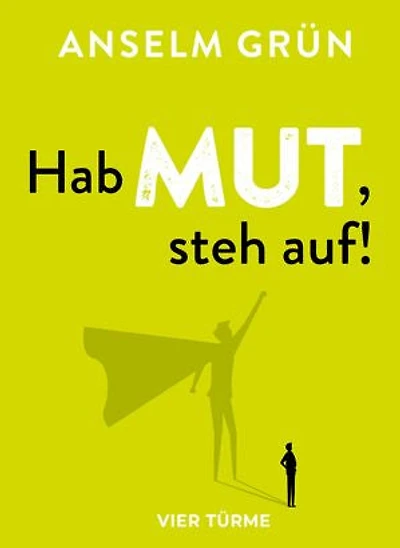 Hab Mut, steh auf!
