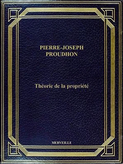 Théorie De La Propriété: Édition Intégrale