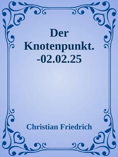 Der Knotenpunkt.: Der Sachsenroman - eine Familiensaga.