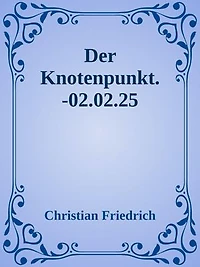 Der Knotenpunkt.: Der Sachsenroman - eine Familiensaga.