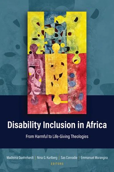 Disability Inclusion Africa: From Harmful to Life-Giving Theologies
