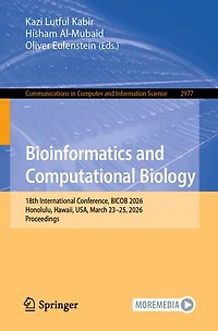 Bioinformatics and Computational Biology: 18th International Conference, BICOB 2026, Honolulu, Hawaii, USA, March 23-25, Proceedings