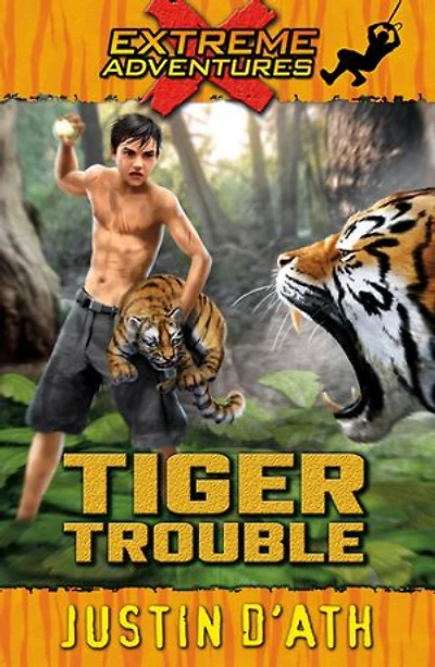 Tiger Trouble: Extreme Adventures: Extreme Adventures