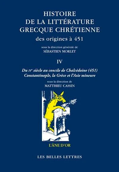Du IVe siècle au concile de Chalcédoine (451): Constantinople, la Grèce et l'Asie Mineure