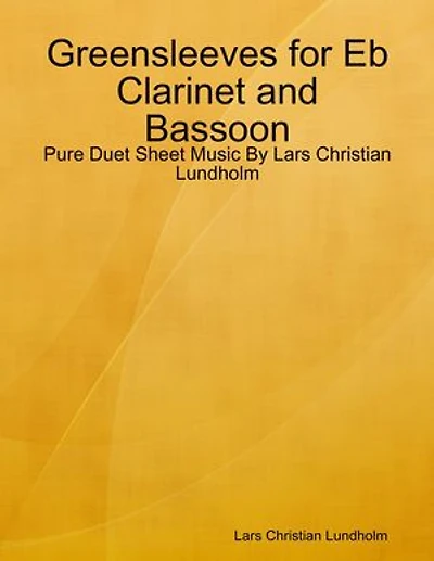 Greensleeves for Eb Clarinet and Bassoon - Pure Duet Sheet Music By Lars Christian Lundholm