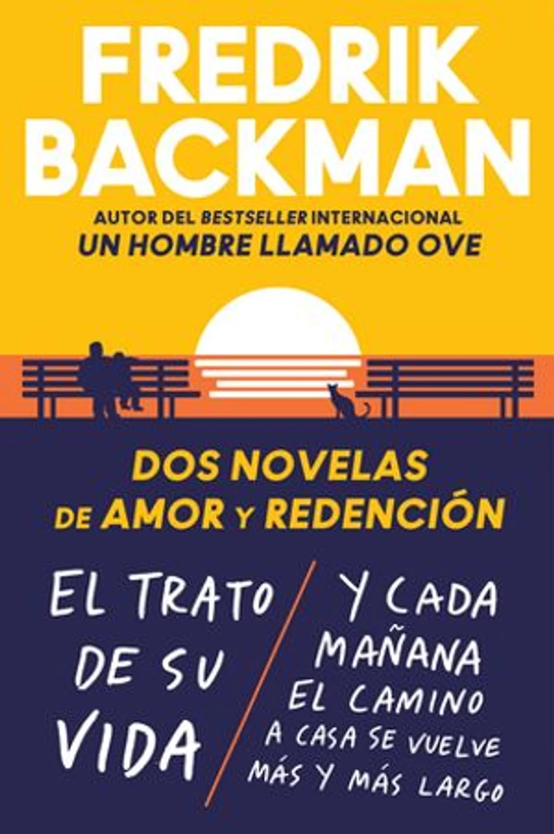Two Novels of Love and Redemption \ Dos novelas de amor y redención (Spanish ed): el trato su vida. cada mañana camino a casa se vuelve más largo