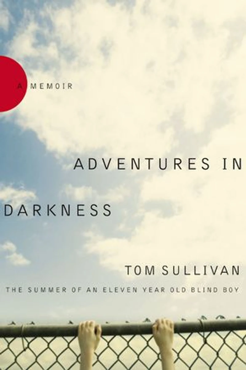 Adventures Darkness: Memoirs Of An Eleven-year-old Blind Boy