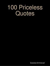 100 Priceless Quotes