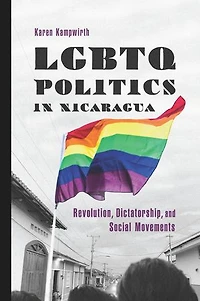 LGBTQ Politics Nicaragua: Revolution, Dictatorship, and Social Movements