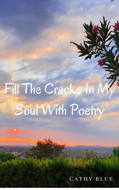 Fill The Cracks In My Soul With Poetry