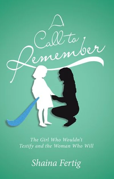 A Call to Remember: the Girl Who Wouldn't Testify and Woman Will