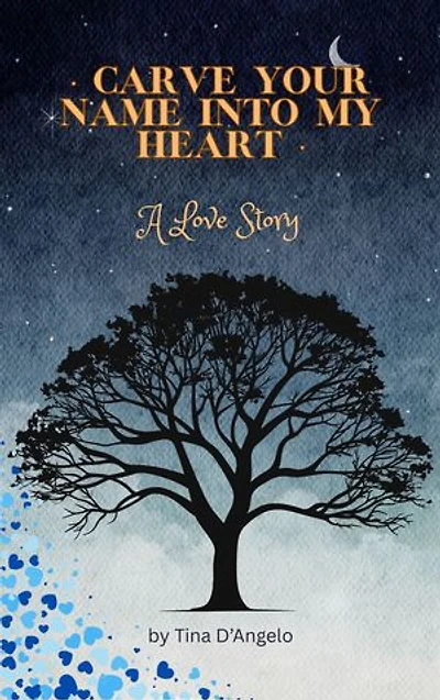 Carve Your Name Into My Heart: A Love Story