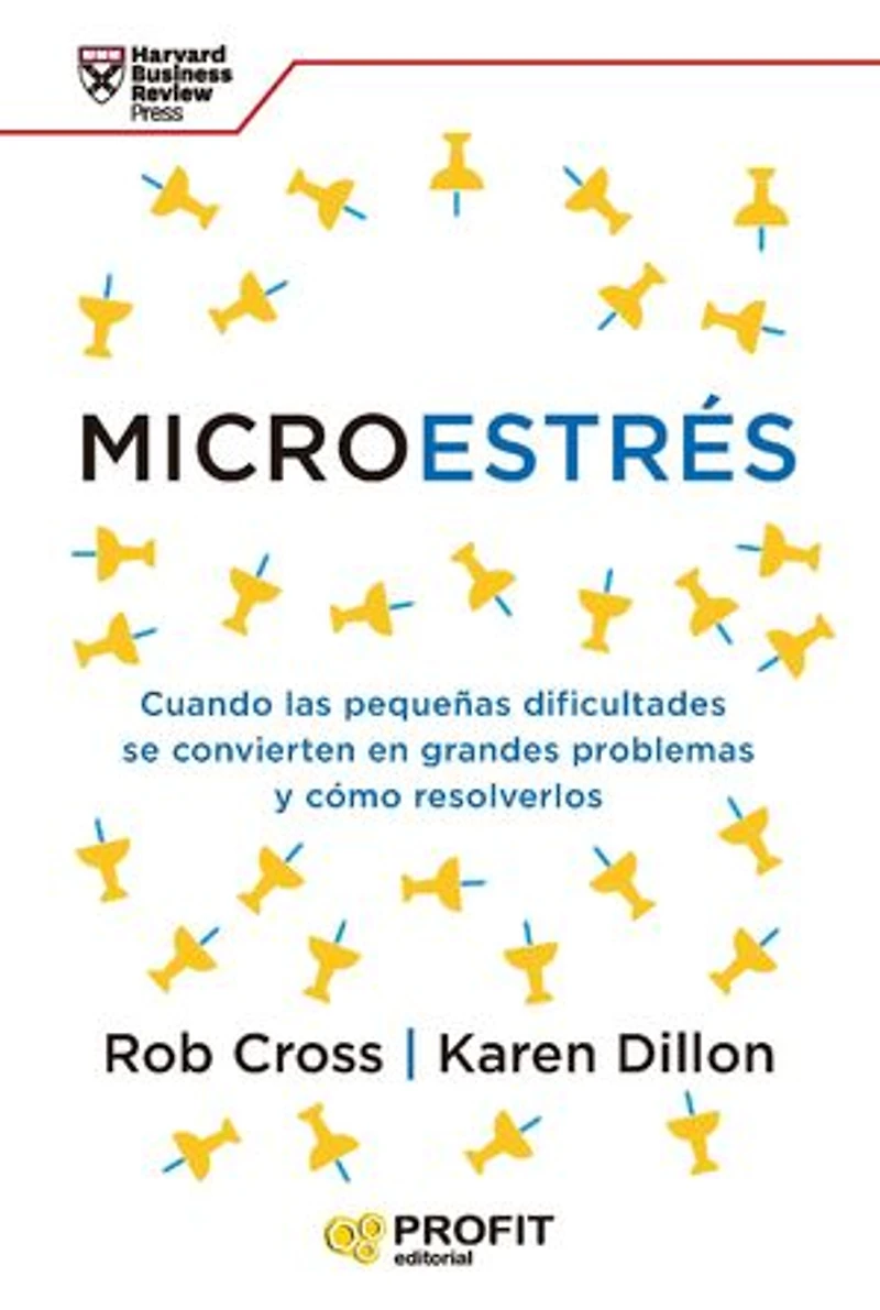 Microestrés: Cuando las pequeñas dificultades se convierten en grandes problemas y cómo resolverlos