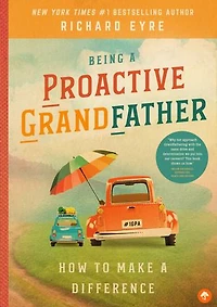 Being A Proactive Grandfather: How to Make Difference