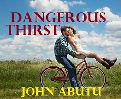 DANGEROUS THIRST