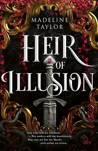 Heir of Illusion: Temporeiche Fantasy Romance in einer Welt voll magischer Fae, mysteriöser Götter, Intrigen und Verrat