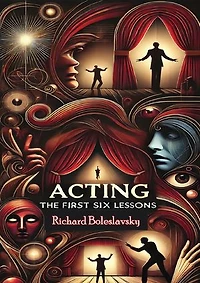 Acting: The First Six Lessons