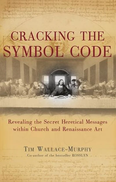 Cracking The Symbol Code: Heretical Message within Church and Renaissance Art