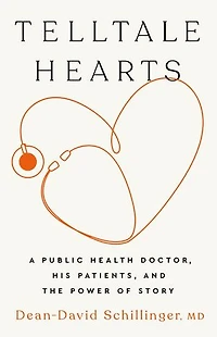 Telltale Hearts: A Public Health Doctor, His Patients, and the Power of Story