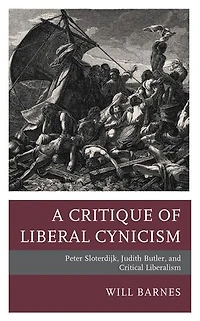 A Critique of Liberal Cynicism: Peter Sloterdijk, Judith Butler, and Critical Liberalism