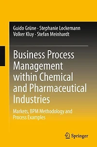 Business Process Management within Chemical and Pharmaceutical Industries: Markets, BPM Methodology Examples