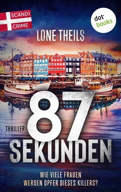 87 Sekunden: Kriminalroman | Wie viele Frauen werden Opfer dieses Killers?