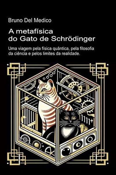 A metafísica do gato de Schrödinger.: Uma viagem pela física quântica, pela filosofia da ciência e pelos limites da realidade.