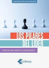 Los pilares del líder: Hacia un nuevo liderazgo