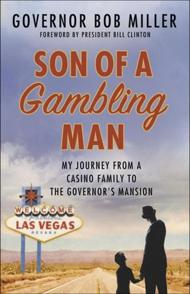 Son of a Gambling Man: My Journey from Casino Family to the Governor's Mansion