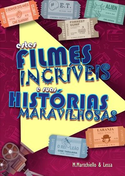 ESTES FILMES INCRÍVEIS E SUAS HISTÓRIAS MARAVILHOSAS