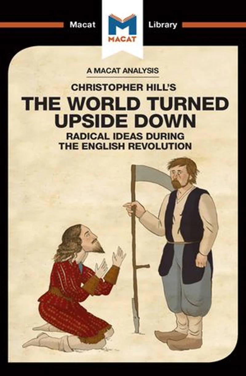 An Analysis Of Christopher Hill's The World Turned Upside Down: Radical Ideas During English Revolution