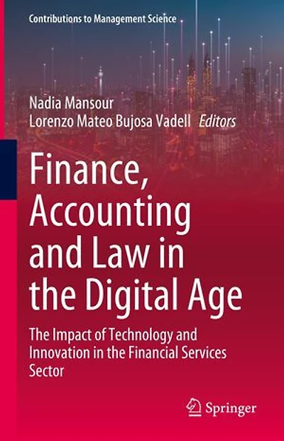 Finance, Accounting and Law the Digital Age: Impact of Technology Innovation Financial Services Sector