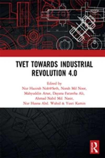 TVET Towards Industrial Revolution 4.0: Proceedings of the Technical and Vocational Education Training International Conference (TVETIC 2018), November 26-27, 2018, Johor Bahru, Malaysia
