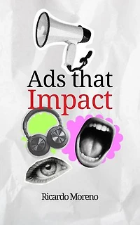 Ads That Impact: How to Achieve Success, #1