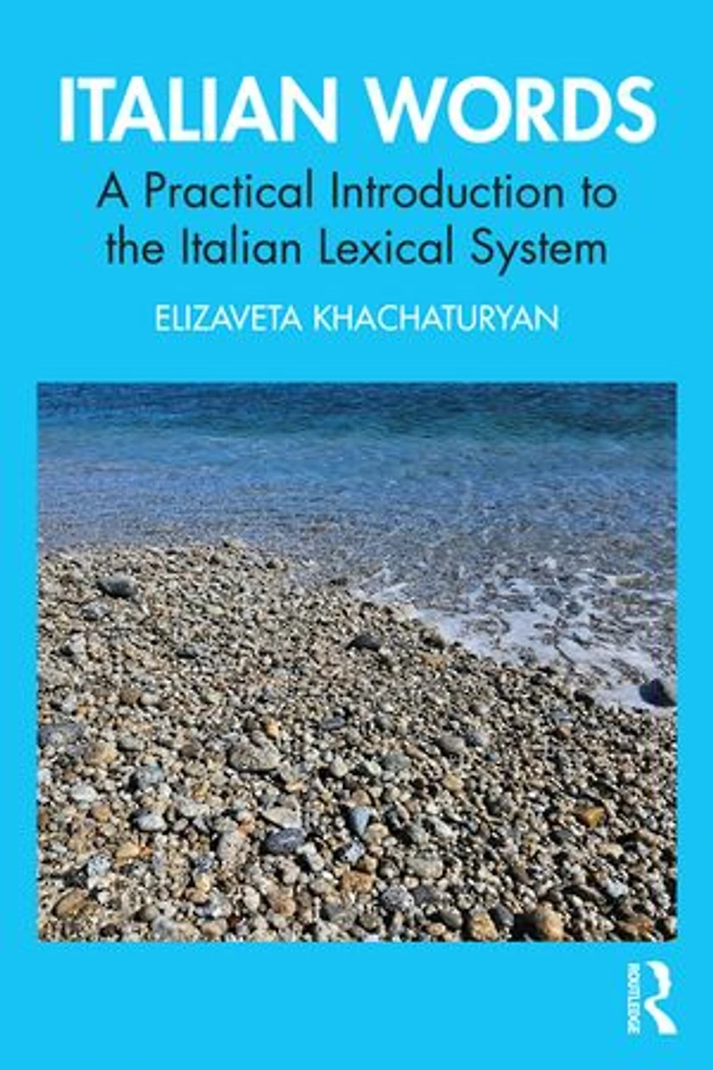 Italian Words: A Practical Introduction to the Lexical System