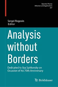 Analysis without Borders: Dedicated to Ilya Spitkovsky on Occasion of his 70th Anniversary