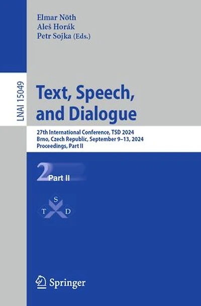 Text, Speech, and Dialogue: 27th International Conference, TSD 2024, Brno, Czech Republic, September 9-13, Proceedings, Part II