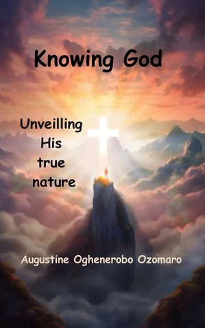 Knowing God: Unveilling His true nature