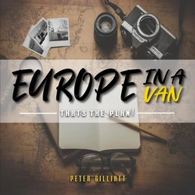 Europe in a Van, That's the Plan!