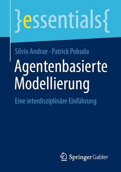 Agentenbasierte Modellierung: Eine interdisziplinäre Einführung