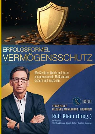 Erfolgsformel Vermögensschutz: Wie Sie Ihren Wohlstand durch vorausschauende Maßnahmen sichern und ausbauen