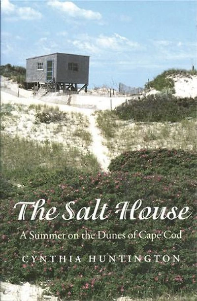 the Salt House: A Summer on Dunes of Cape Cod