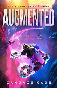 Augmented: The Hybrid Series, #3