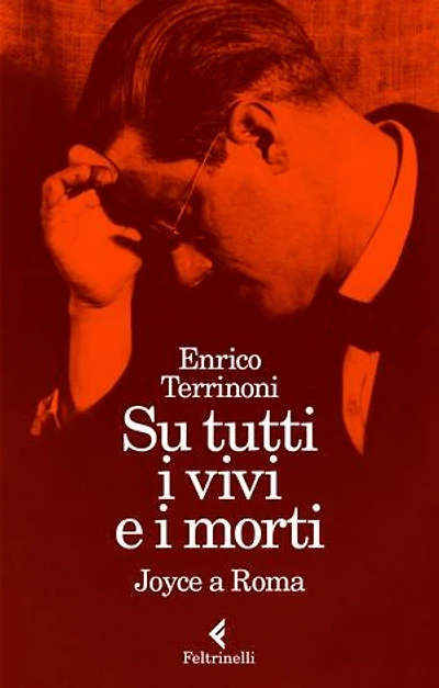 Su tutti i vivi e i morti: Joyce a Roma