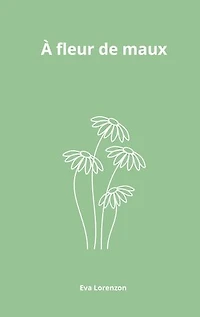 À fleur de maux