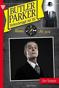 Der Vampir: Butler Parker 302 – Kriminalroman