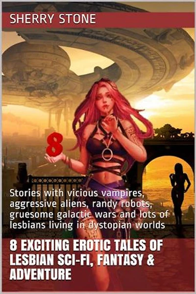 8 Exciting Erotic Tales of Lesbian Sci-Fi, Fantasy & Adventure